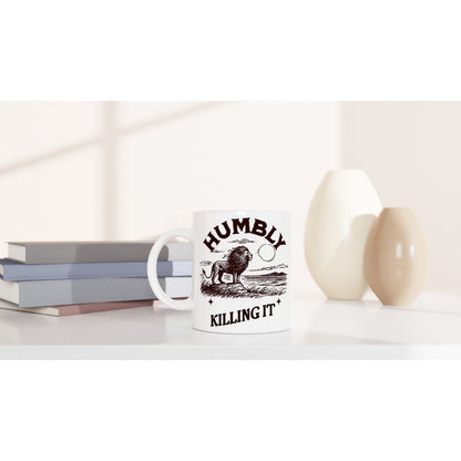 Humbly Killing It 11oz Ceramic Coffe/Hot Chocolte Mug